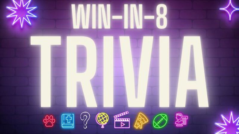 Win-in-8 Trivia